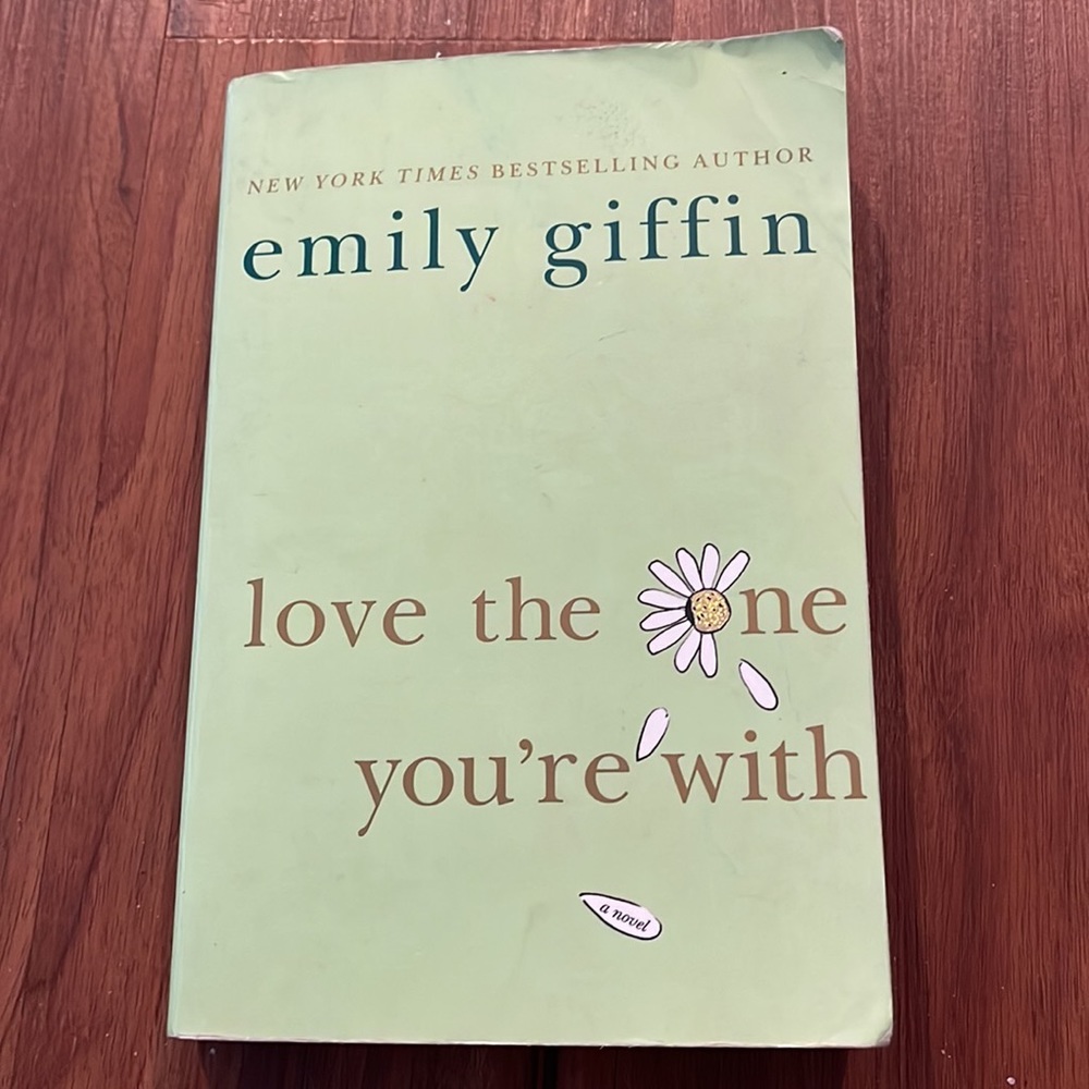 Emily Griffin’s Book “Love the One You’re With”~ Great Read